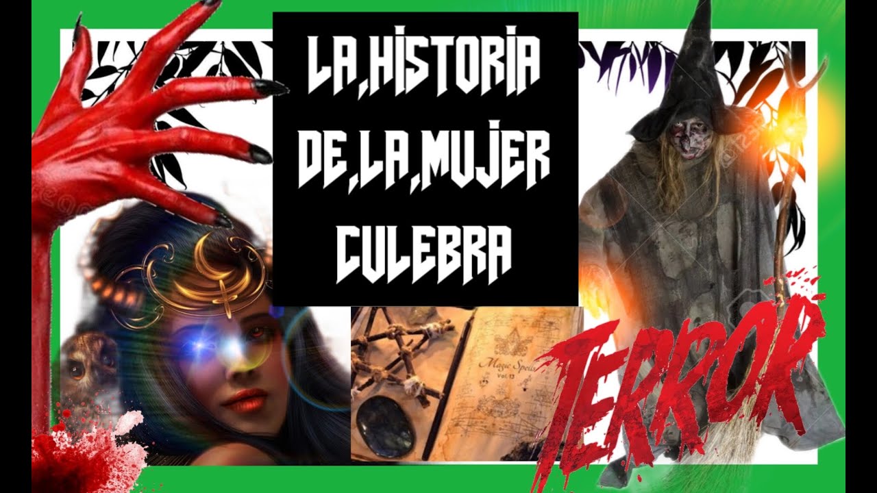 LA MACABRA HISTORIA DE LA MUJER CULEBRA YouTube LA MACABRA HISTORIA DE LA MUJER CULEBRA YouTube
