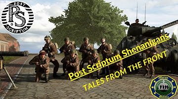 Post Scriptum Shenanigans & Funny moments | Tales from the Front