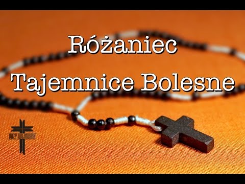 Różaniec - Tajemnice Bolesne