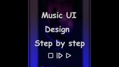 Designing a Music player UI/UX-Photoshop step by step