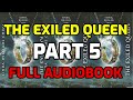 The exiled queen seven realms 2  part 5 complete audiobook