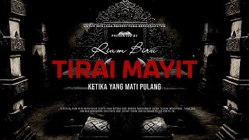 TIRAI MAYIT - KETIKA YANG MATI PULANG | EP294 - Riam Biru