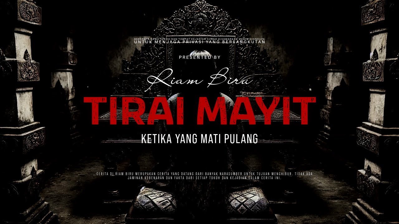 TIRAI MAYIT - KETIKA YANG MATI PULANG | EP294 - Riam Biru