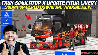 TRUK SIMULATOR X IDBS UPDATE FITUR LIVERY! SUDAH GA PERLI DOWNLOAD TINGGAL PILIH & PASANG !!
