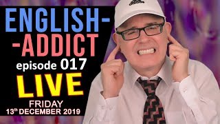 English Addict Live Lesson - 17 - Election + Voting - Historic/Historical - Friday 13th Dec 2019