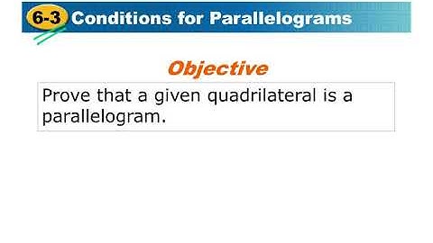 Geometry 6.3 Conditions for Parallelograms Notes Video