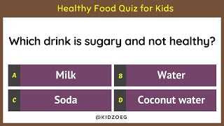 Healthy Food Quiz for Kids 15 Multiple Choice Questions on Nutrition Healthy Eating Habits GK