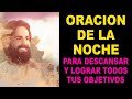 Oración de la Noche para Descansar y lograr todos tus objetivos mañana (1)