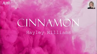 Cinnamon (lyrics) - Hayley Williams