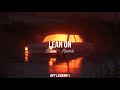 Gambar cover Major Lazer & DJ Snake - Lean On feat. MØ slowed + reverb