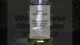 Daily Gratitude | What are three things you are grateful for today? | Gratitude | Shorts