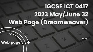 IGCSE ICT 0417 2023 May/June 32 Paper 3 Web Page (Dreamweaver)
