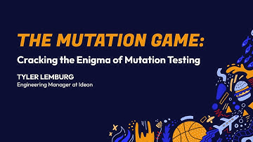 RubyConf 2024 The Mutation Game: Cracking the Enigma of Mutation Testing by Tyler Lemburg