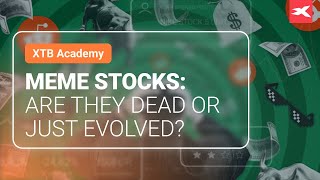 Meme Stocks: Are They Dead or Just Evolved?