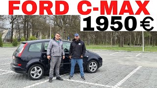 Ford C-Max - Cum arata o MASINA de 2000 Euro