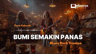Bumi Semakin Panas  Blues Rock Version  Cucu Cahyati