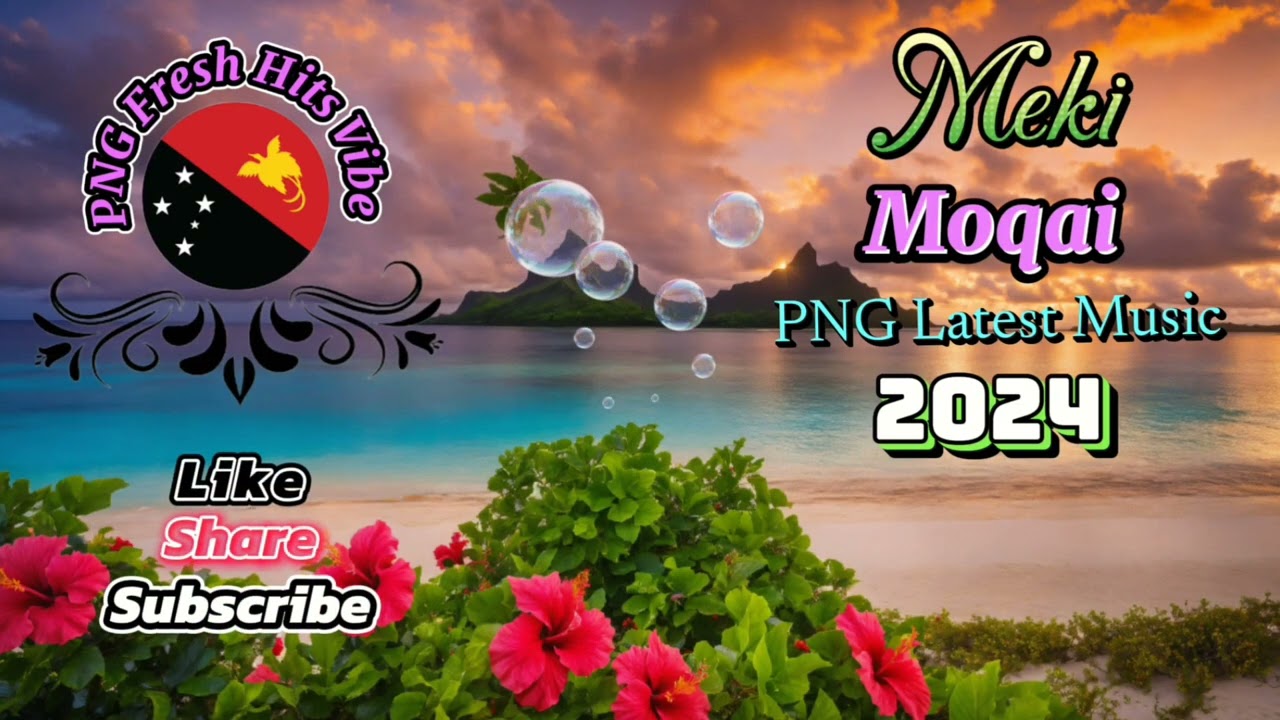 Moqai _-_Meki || PNG Latest Music 2024