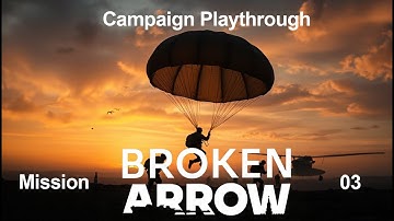 Mission 03 : Airbase Heist | Broken Arrow Campaign | War in the Baltic | Playthrough | No Commentary