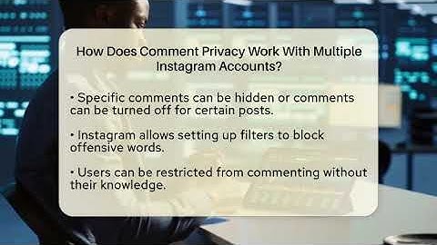 How Does Comment Privacy Work With Multiple Instagram Accounts? - Everyday-Networking