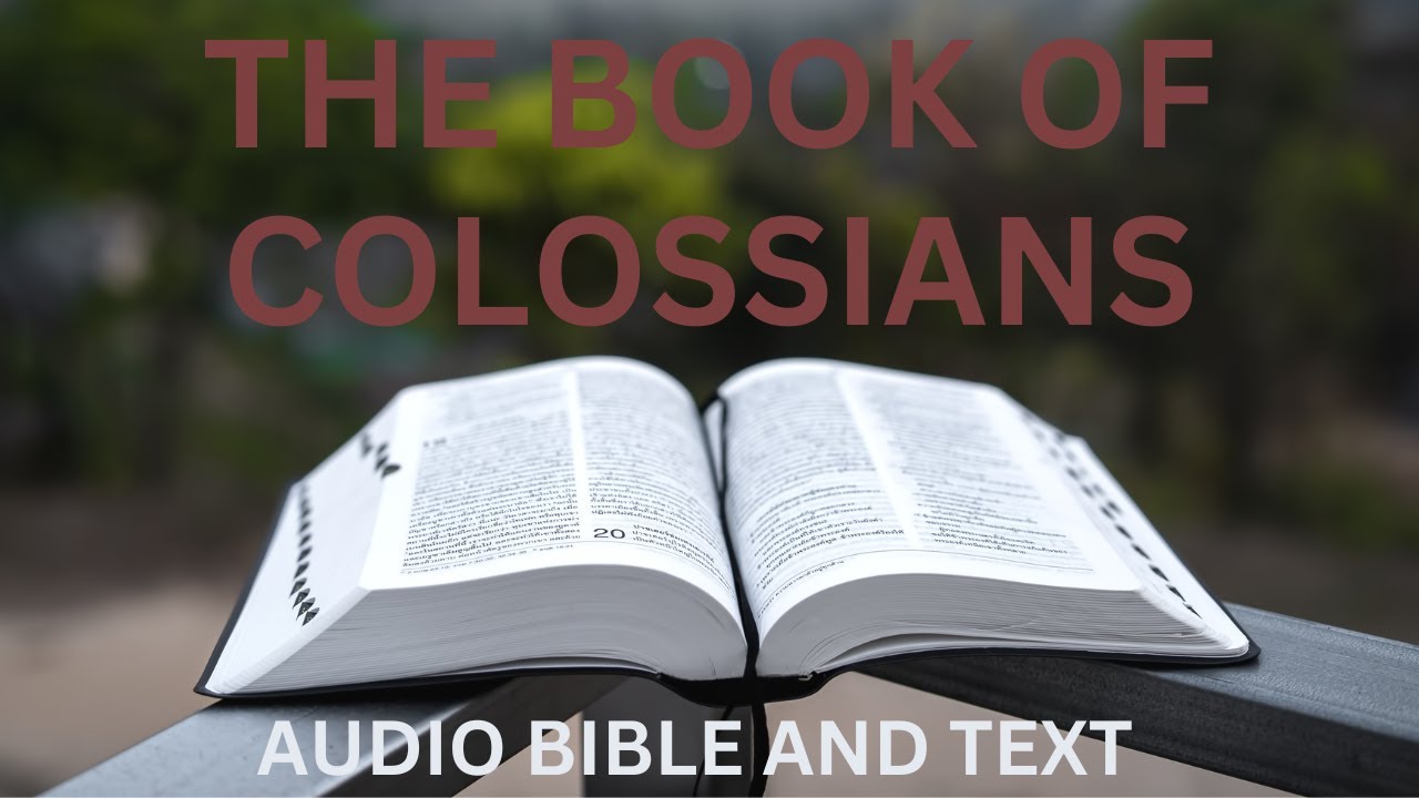 The Book Of Colossians - Text And Audio - The King James Version - YouTube