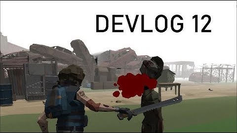 Devlog 12: Dismemberment and Gore