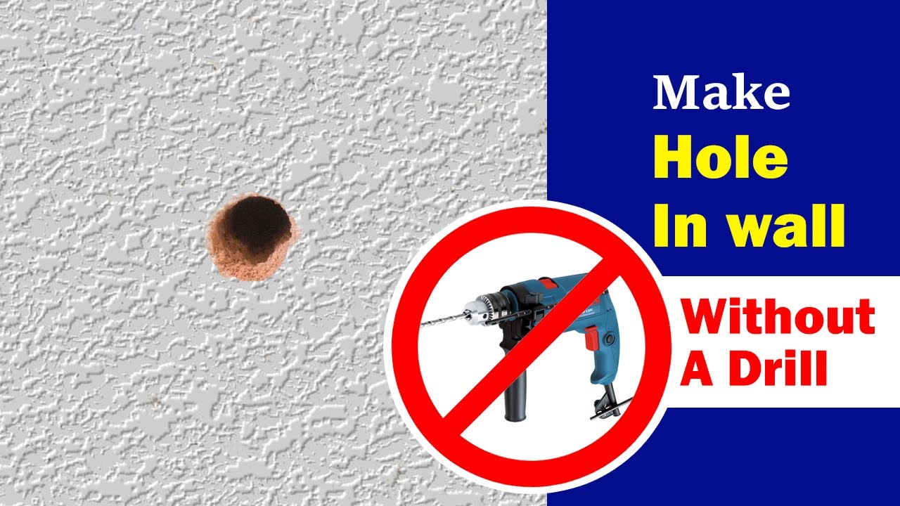 How to make hole in wall without a drill - YouTube