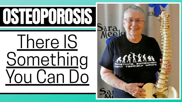 Osteoporosis - There IS Something You Can Do. An I...