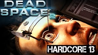Dead Space 2 - Hardcore Chapter - 13 (Full Playthrough)