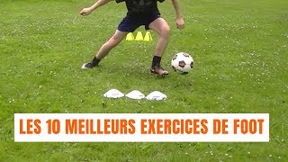 LES 10 MEILLEURS EXERCICES DE FOOT 