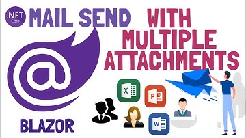 Blazor : Sending Mail with Multiple Attachments | Send Mail From Gmail