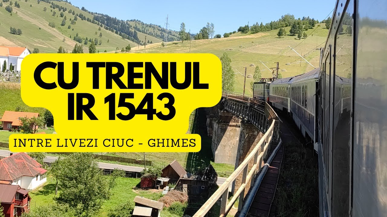 Calatorie Feroviara cu Trenul IR 1543 Brasov-Iasi Intre Livezi Ciuc-Ghimes