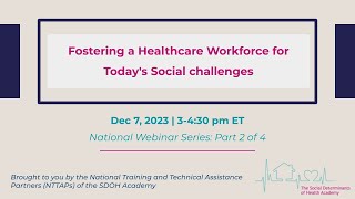 Fostering a Healthcare Workforce for Today's Social Health Challenges - December 7, 2023