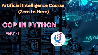 Object Oriented Programming (OOP) in Python || Artificial Intelligence Course (Zero to Hero)
