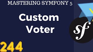 #244 Symfony 5 Course Arabic - Symfony Custom Vote -  بالعربي Symfony شرح