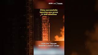 China Successy Launches New Group Of Sar Satellites