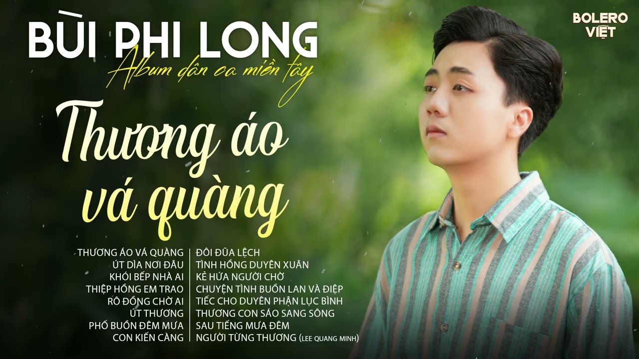 BÙI PHI LONG | ALBUM - DÂN CA MIỀN TÂY | Thương Áo Vá Quàng, Út Dìa Nơi Đâu, Khói Bếp Nhà Ai...
