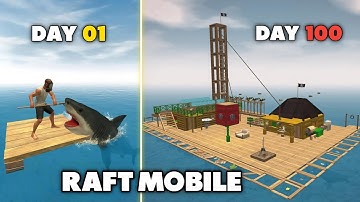 I Survived 100 Days on RAFT MOBILE! - Survival and Craft: Multiplayer #raft