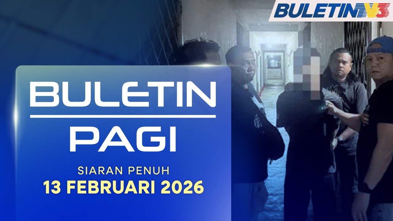 Suspek Bunuh Wanita Dikerat Tujuh Bahagian Ditahan | Buletin Pagi, 13 Februari 2026
