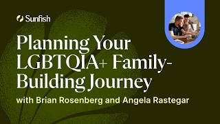 Navigating Your LGBTQ+ Family-Building Journey