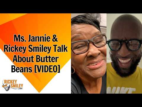 Ms. Jannie & Rickey Smiley Chat About Butter Beans