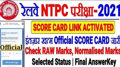 RRB NTPC SCORE CARD जारी OFFICIAL LINK ACTIVATED,CHECK RAW/NORMALISED MARKS & STATUS/FINAL ANSWERKEY