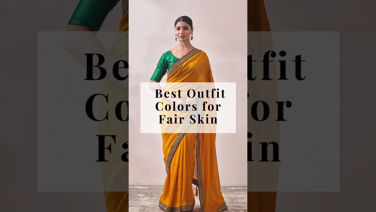 Best Outfit Colors for Fair Skin Women/ Girls 😍❤️ What to Wear this Festive Season 