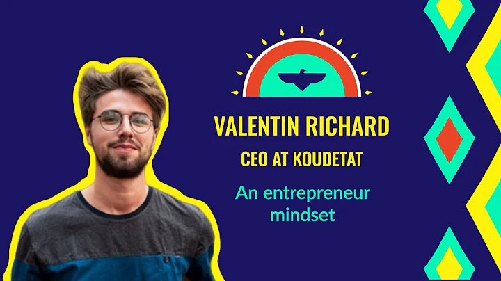 Entrepreneurial mindset by Valentin Richard, CEO at Koudetat