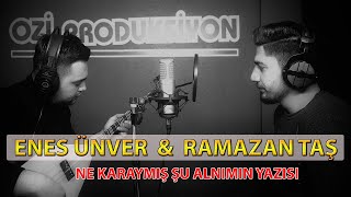 Ramazan Taş & Enes Ünver Ne Karaymış Şu Alnımın Yazısı l 2021 l Ozi Produksiyon