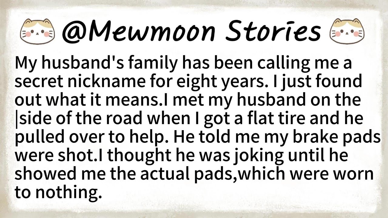 My husband's family has been calling me a secret nicknamefor eight years.