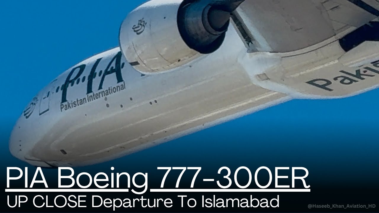 PIA Boeing 777-300(ER) UP CLOSE Departure To Islamabad From