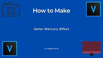 How to Make Sailor Mercury Effect | Vegas Pro 18