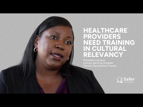 Healthcare providers need training in cultural relevancy | Safer Sacramento