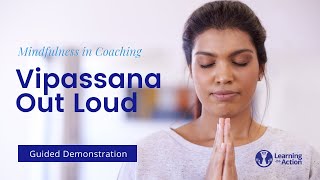 Vipassana Out Loud, Mindfulness of Emotions, Guided Meditation Demonstration | Learning In Action