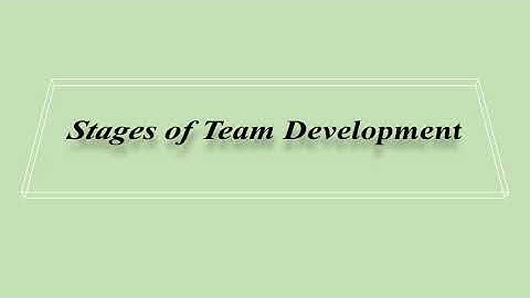 Stages of Team Development